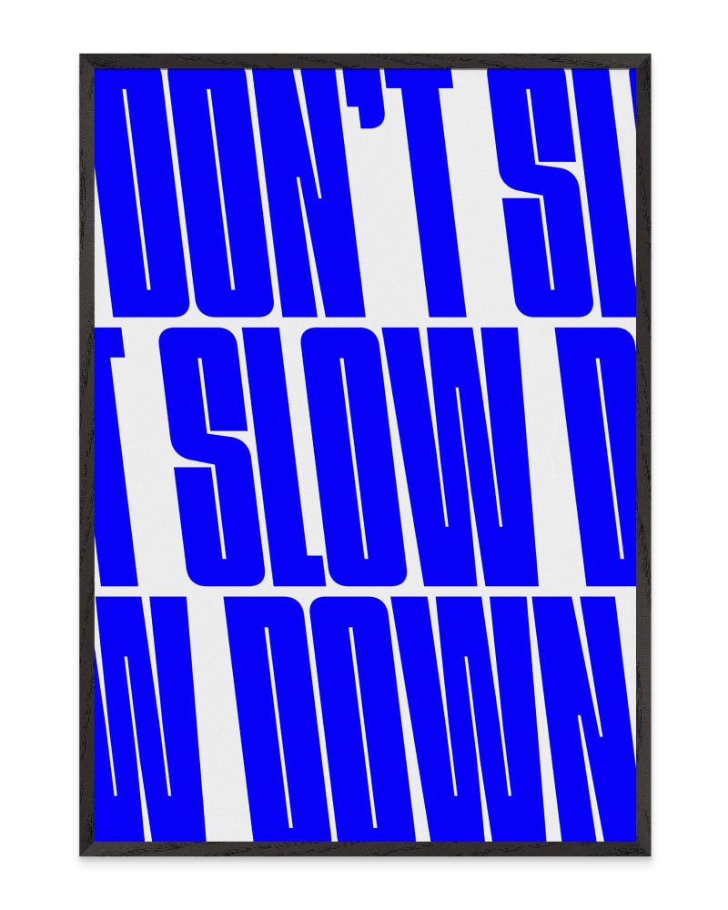 Don't slow down